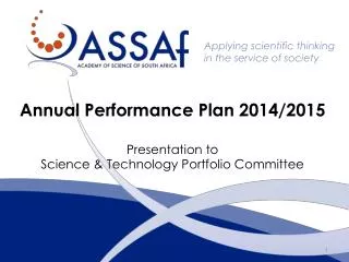 Annual Performance Plan 2014/2015 Presentation to Science &amp; Technology Portfolio Committee