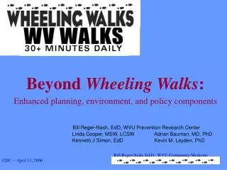 Beyond Wheeling Walks : Enhanced planning, environment, and policy components