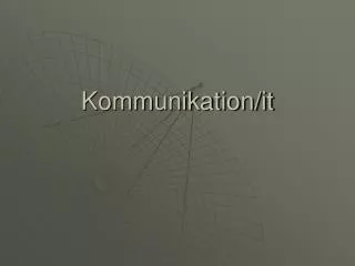kommunikation it