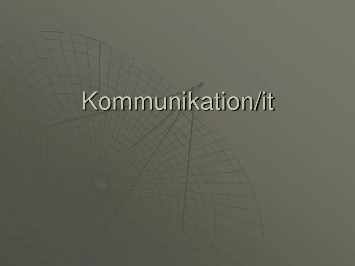 kommunikation it