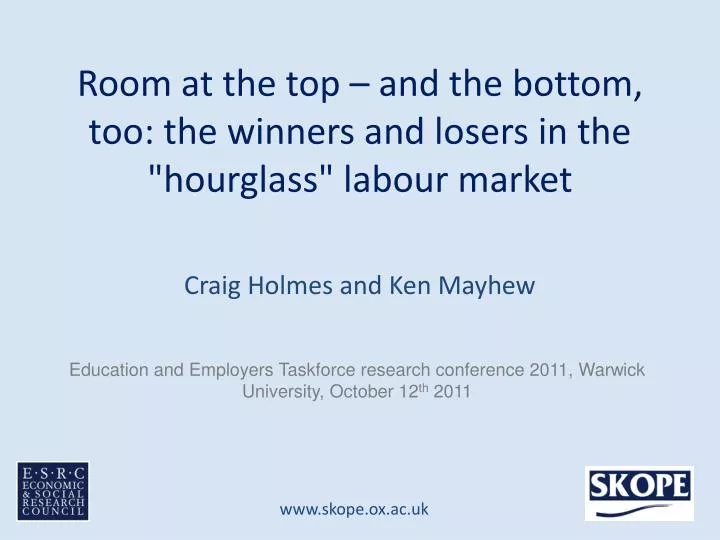 room at the top and the bottom too the winners and losers in the hourglass labour market