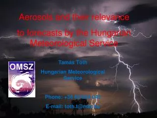 Aerosols and their relevance to forecasts by the Hungarian Meteorological Service