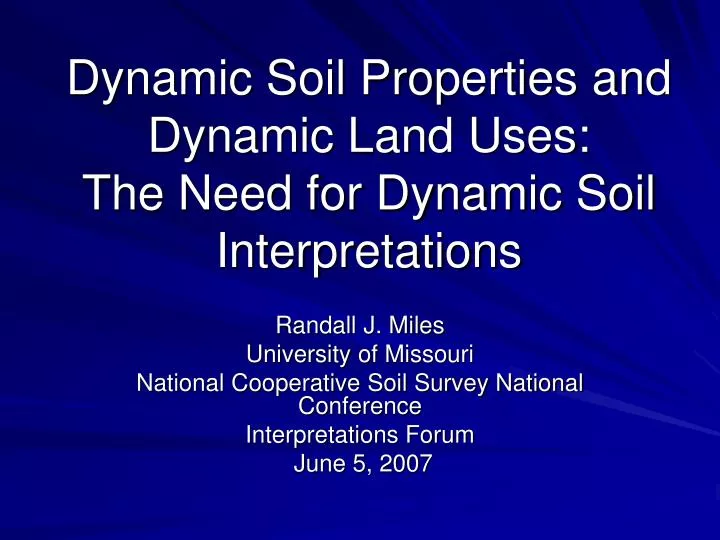 dynamic soil properties and dynamic land uses the need for dynamic soil interpretations