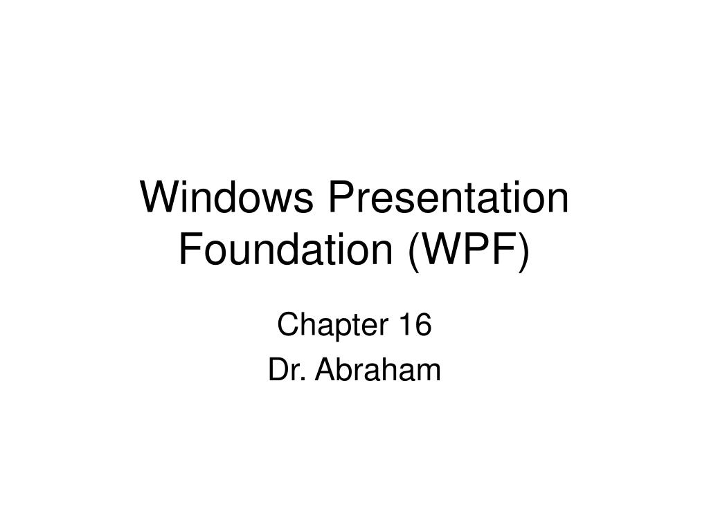 PPT - Windows Presentation Foundation (WPF) PowerPoint Presentation ...