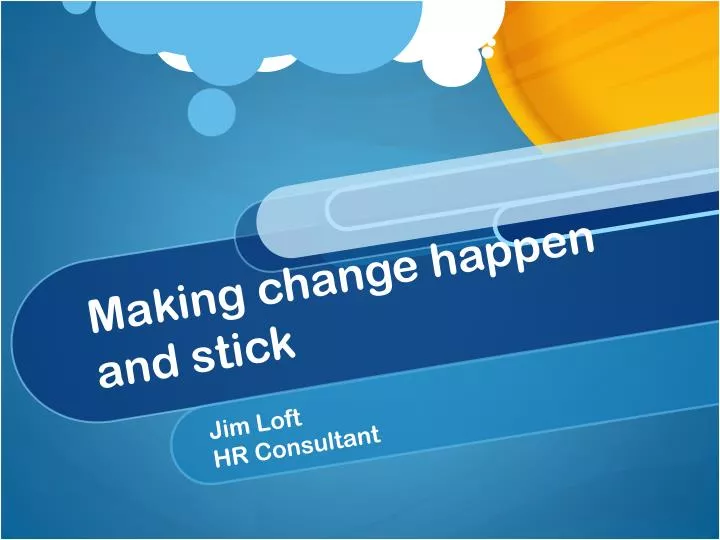 making change happen and stick