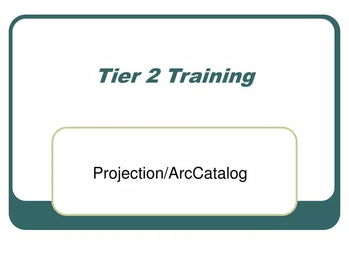 tier 2 training