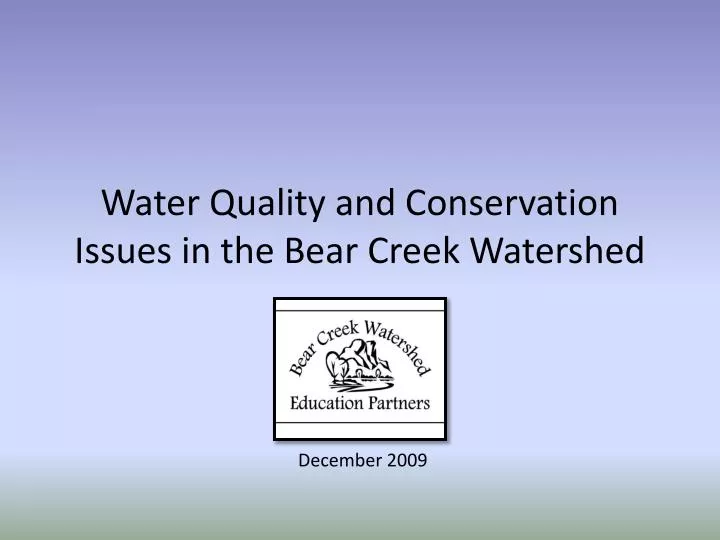 water quality and conservation issues in the bear creek watershed