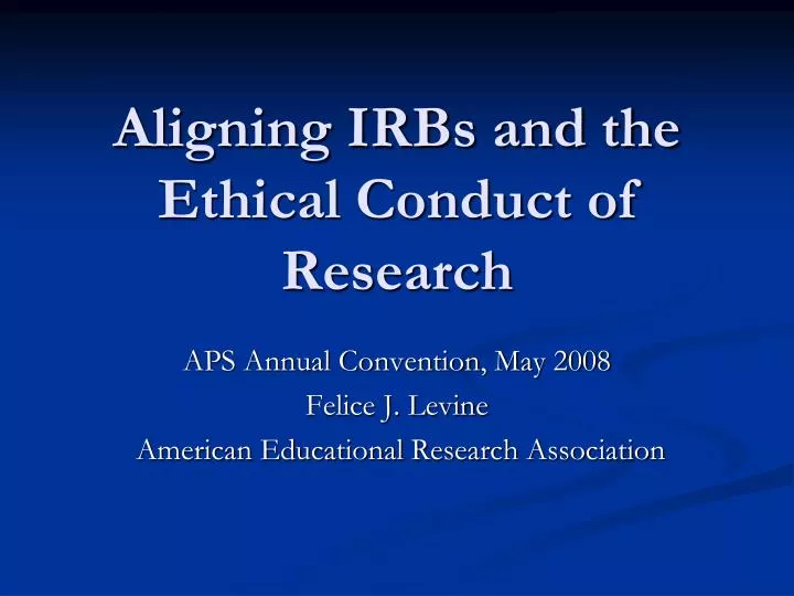 aligning irbs and the ethical conduct of research