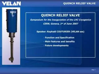 QUENCH RELIEF VALVE Symposium for the inauguration of the LHC Cryogenics