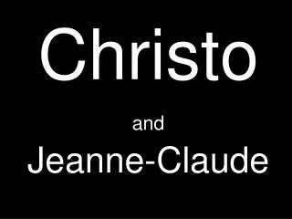 Christo and Jeanne-Claude