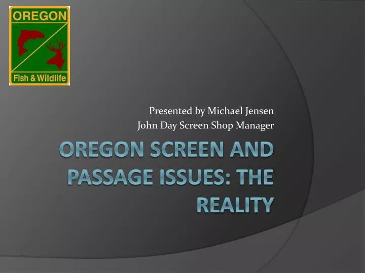 presented by michael jensen john day screen shop manager