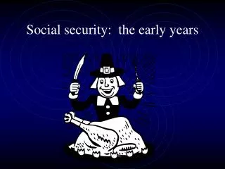 Social security: the early years