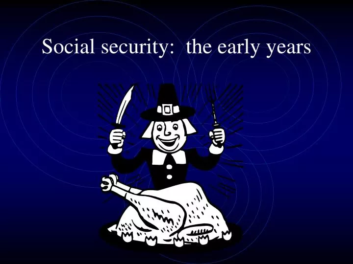 social security the early years