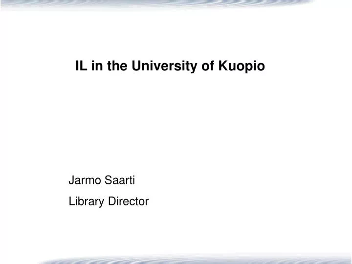 il in the university of kuopio