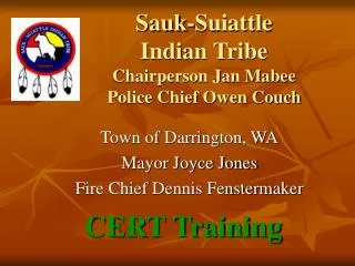 Sauk-Suiattle Indian Tribe Chairperson Jan Mabee Police Chief Owen Couch
