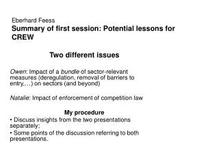 Eberhard Feess Summary of first session: Potential lessons for CREW