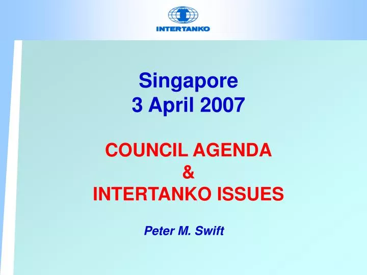 singapore 3 april 2007 council agenda intertanko issues