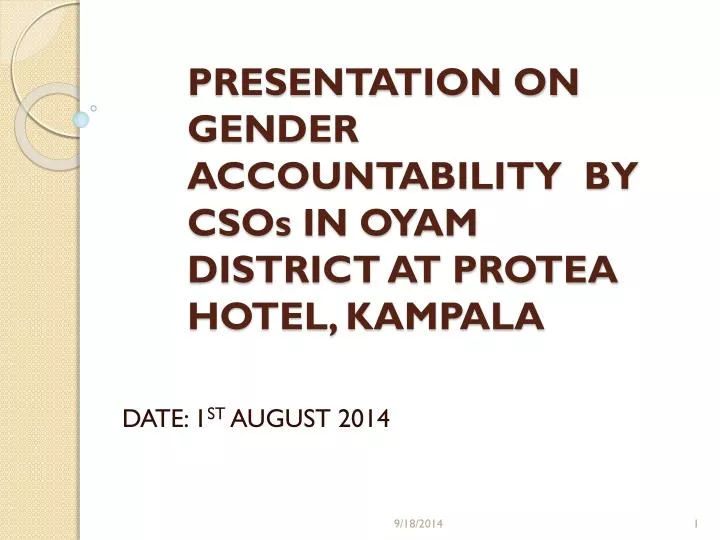 presentation on gender accountability by csos in oyam district at protea hotel kampala