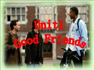Unit1 Good Friends