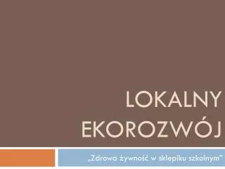 lokalny ekorozw j