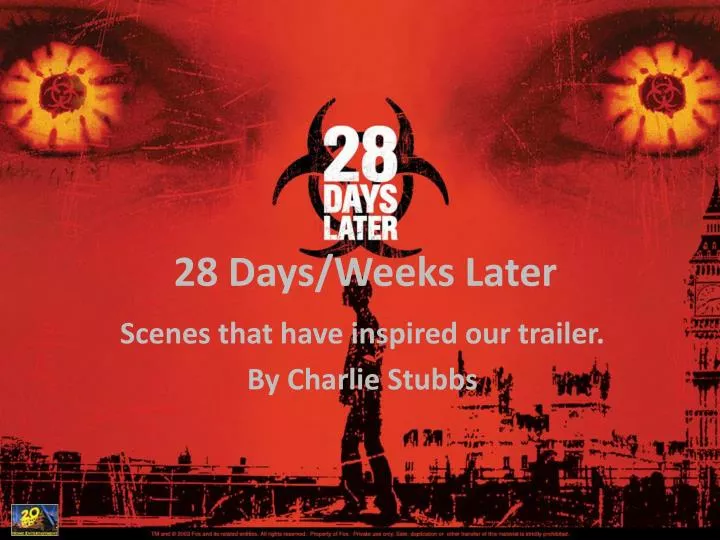 28 days weeks later