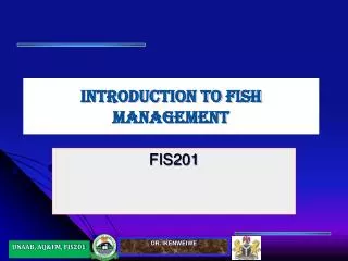 INTRODUCTION TO FISH MANAGEMENT