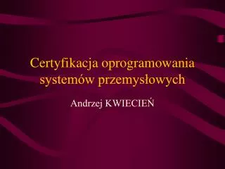certyfikacja oprogramowania system w przemys owych