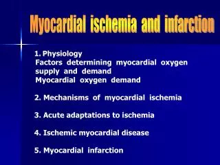 Myocardial ischemia and infarction