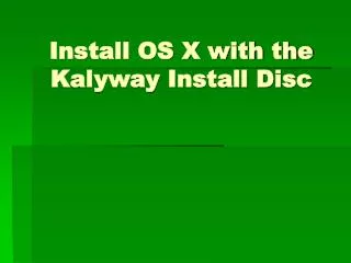Install OS X with the Kalyway Install Disc