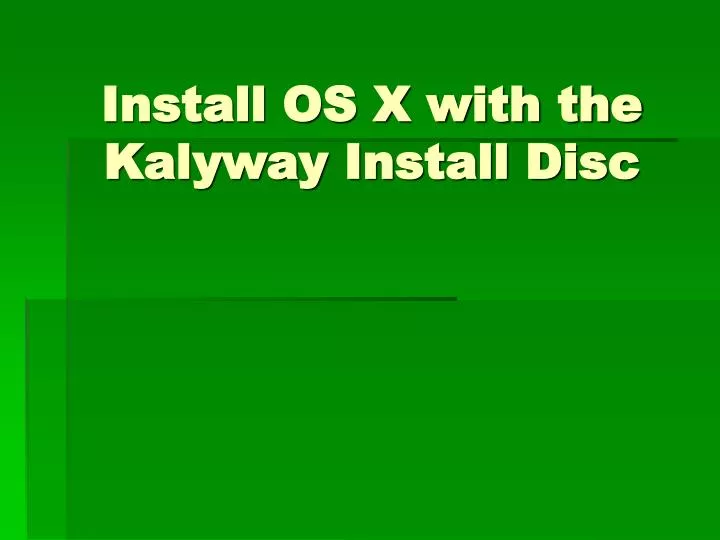 install os x with the kalyway install disc