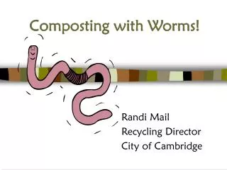 Composting with Worms!