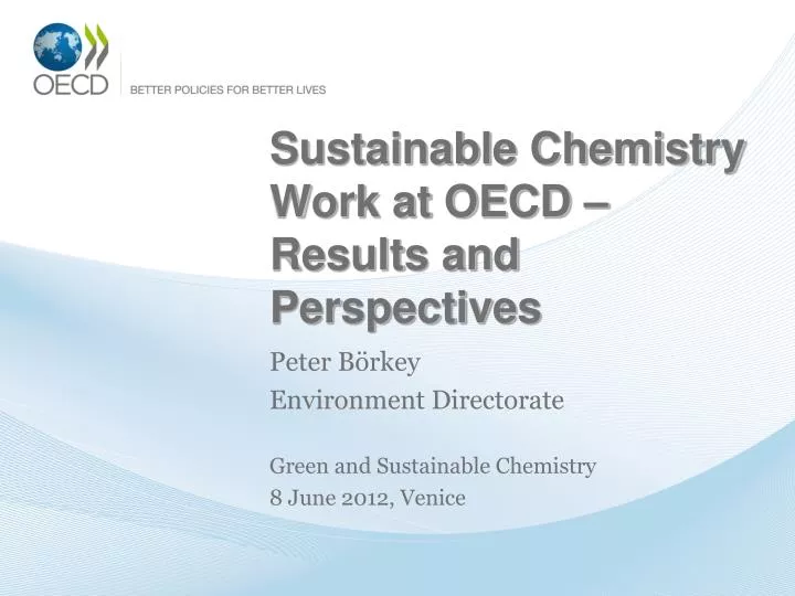sustainable chemistry work at oecd results and perspectives