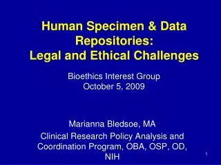 Human Specimen &amp; Data Repositories: Legal and Ethical Challenges