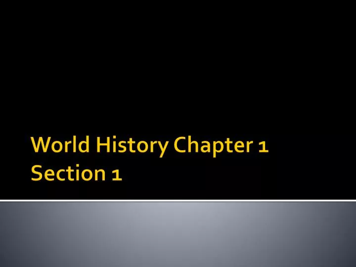 world history chapter 1 section 1