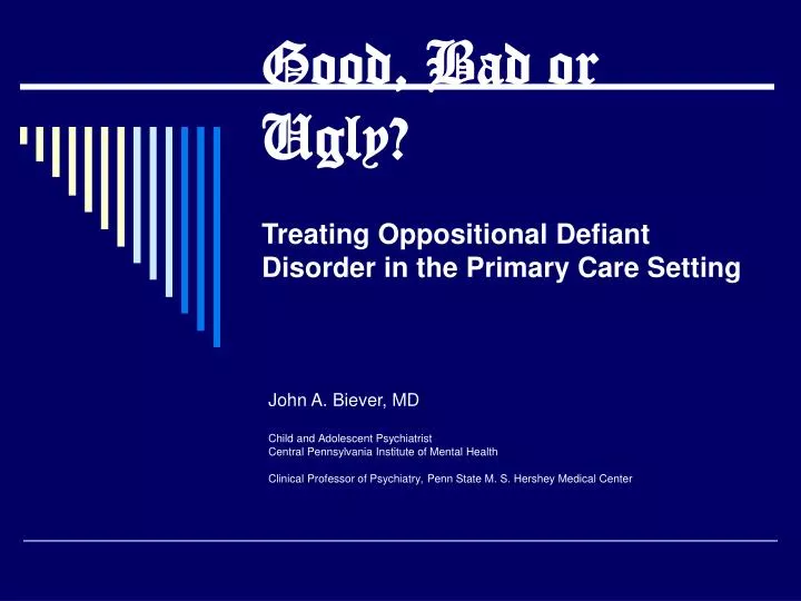 good bad or ugly treating oppositional defiant disorder in the primary care setting