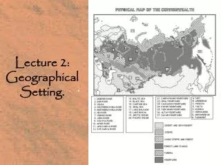 Lecture 2: Geographical Setting.