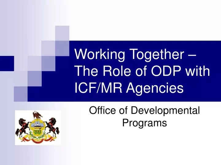 working together the role of odp with icf mr agencies