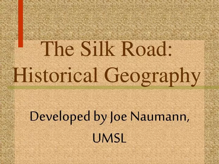 the silk road historical geography
