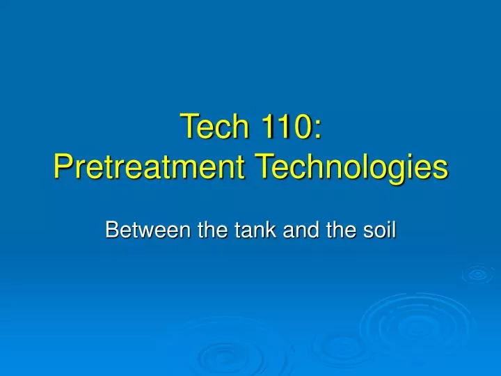 tech 110 pretreatment technologies