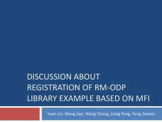 DISCUSSION ABOUT REGISTRATION OF RM-ODP LIBRARY EXAMPLE BASED ON MFI