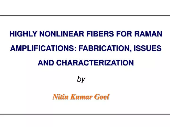 highly nonlinear fibers for raman amplifications fabrication issues and characterization