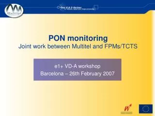 PON monitoring Joint work between Multitel and FPMs/TCTS