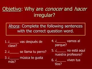 objetivo why are conocer and hacer irregular