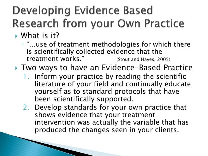 developing evidence based research from your own practice