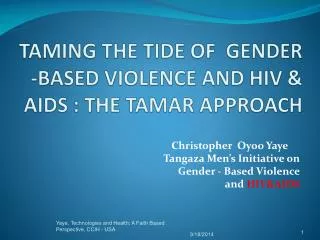 TAMING THE TIDE OF GENDER -BASED VIOLENCE AND HIV &amp; AIDS : THE TAMAR APPROACH
