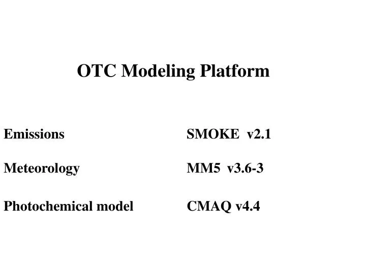 otc modeling platform emissions smoke v2 1 meteorology mm5 v3 6 3 photochemical model cmaq v4 4