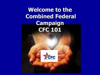 Welcome to the Combined Federal Campaign CFC 101
