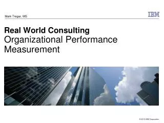Real World Consulting Organizational Performance Measurement