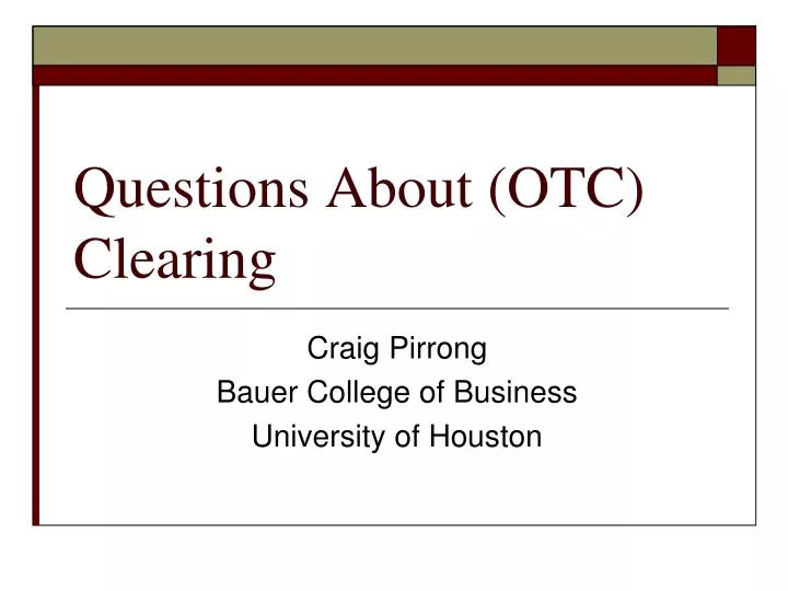 questions about otc clearing