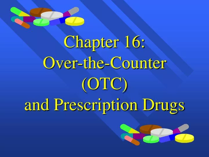 chapter 16 over the counter otc and prescription drugs